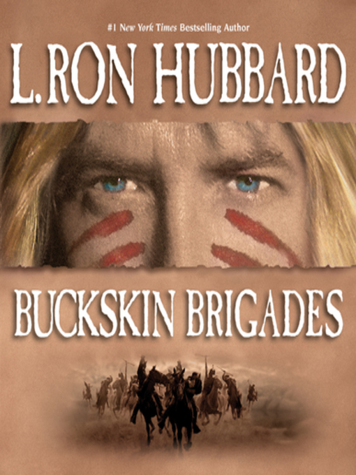 Title details for Buckskin Brigades by L. Ron Hubbard - Wait list